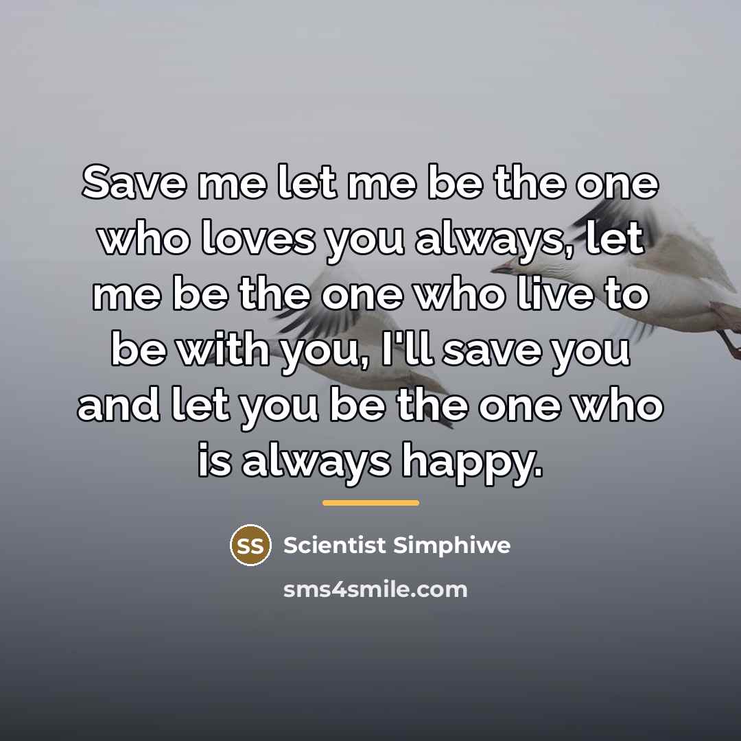 “Save me let me be the one who loves you…” quote by Scientist Simphiwe