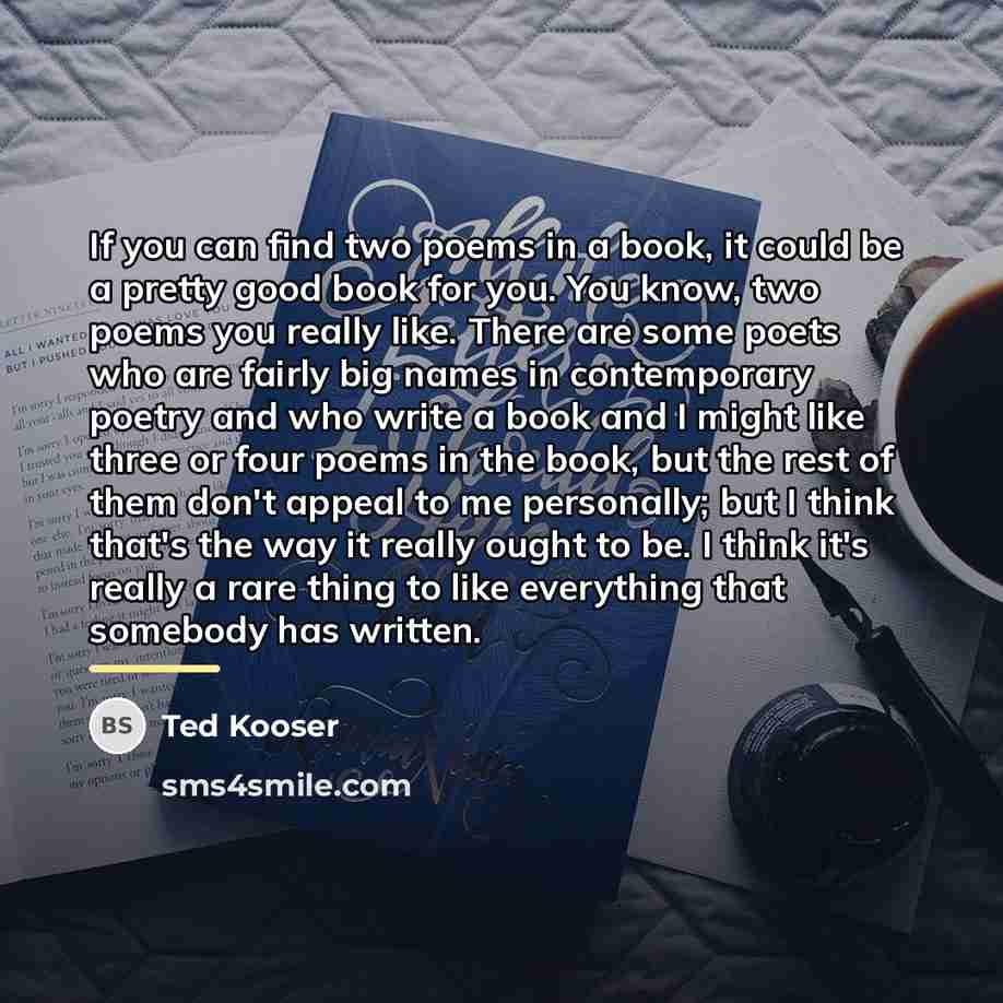 “If you can find two poems in a book, it…” quote by Ted Kooser
