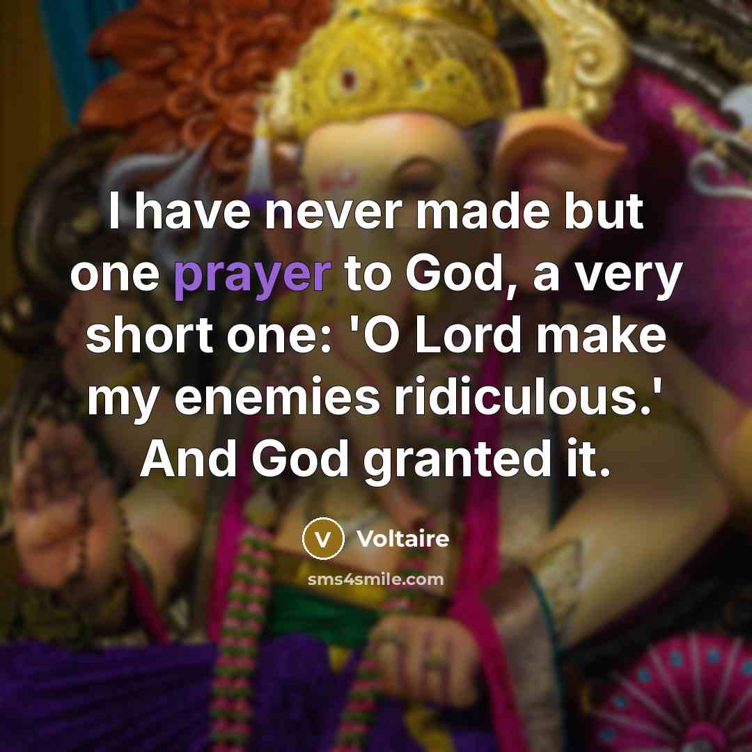 “I have never made but one prayer to God, a…” quote by Voltaire