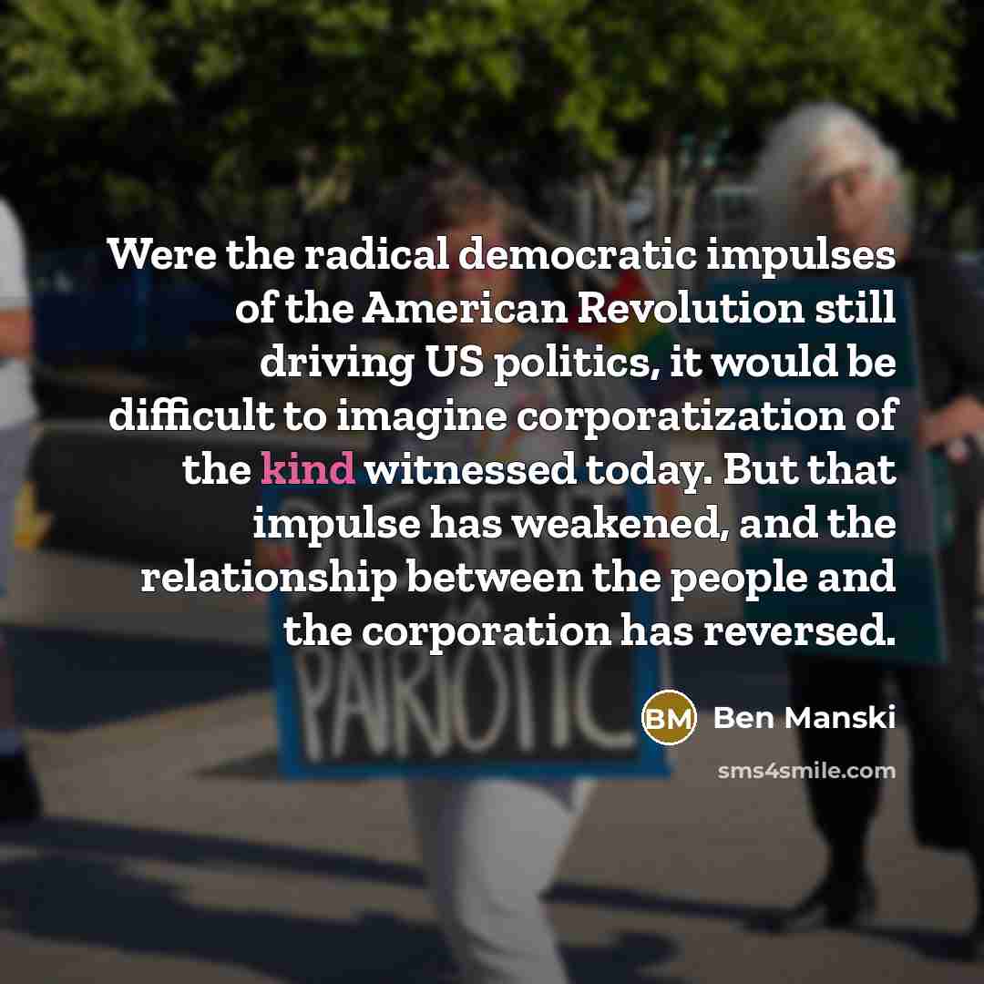 “Were the radical democratic impulses of the American Revolution still…” quote by Ben Manski