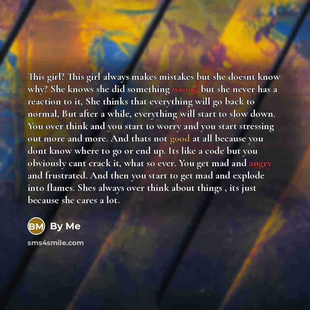 “This girl? This girl always makes mistakes but she doesnt…” quote by By Me