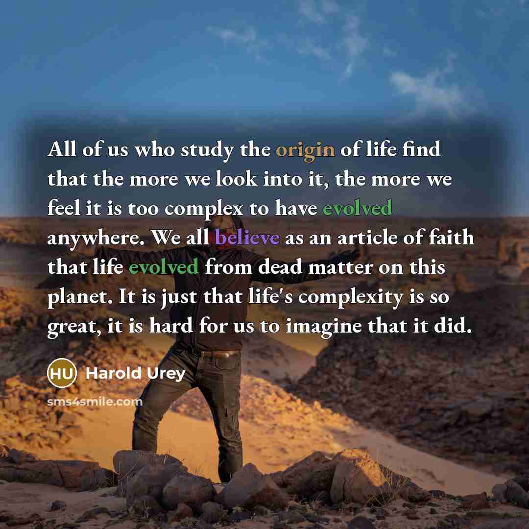 “All of us who study the origin of life find…” quote by Harold Urey