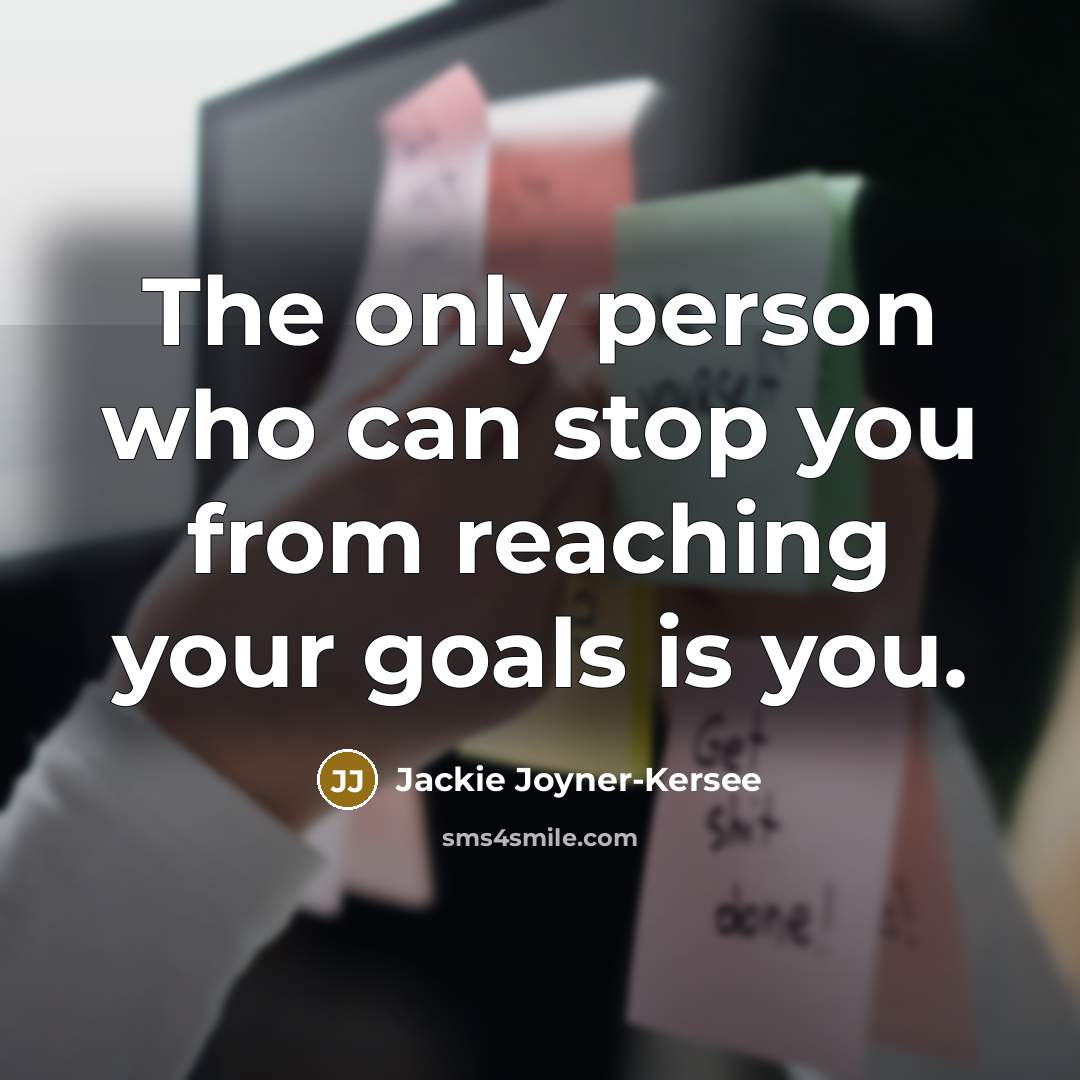 “The only person who can stop you from reaching your…” quote by Jackie Joyner-Kersee
