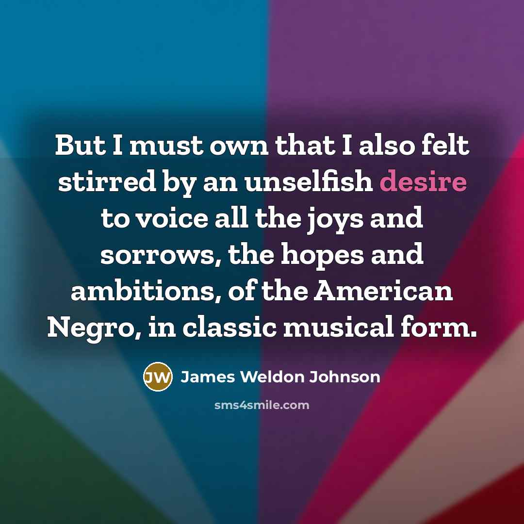 “But I must own that I also felt stirred by…” quote by James Weldon Johnson