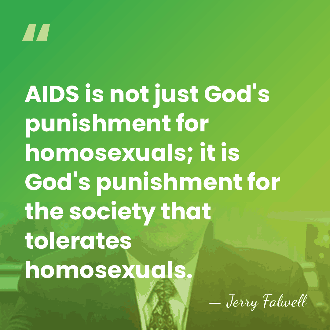 AIDS is not just God's punishment for homosexuals; it is God's punishment&hellip; - Jerry Falwell