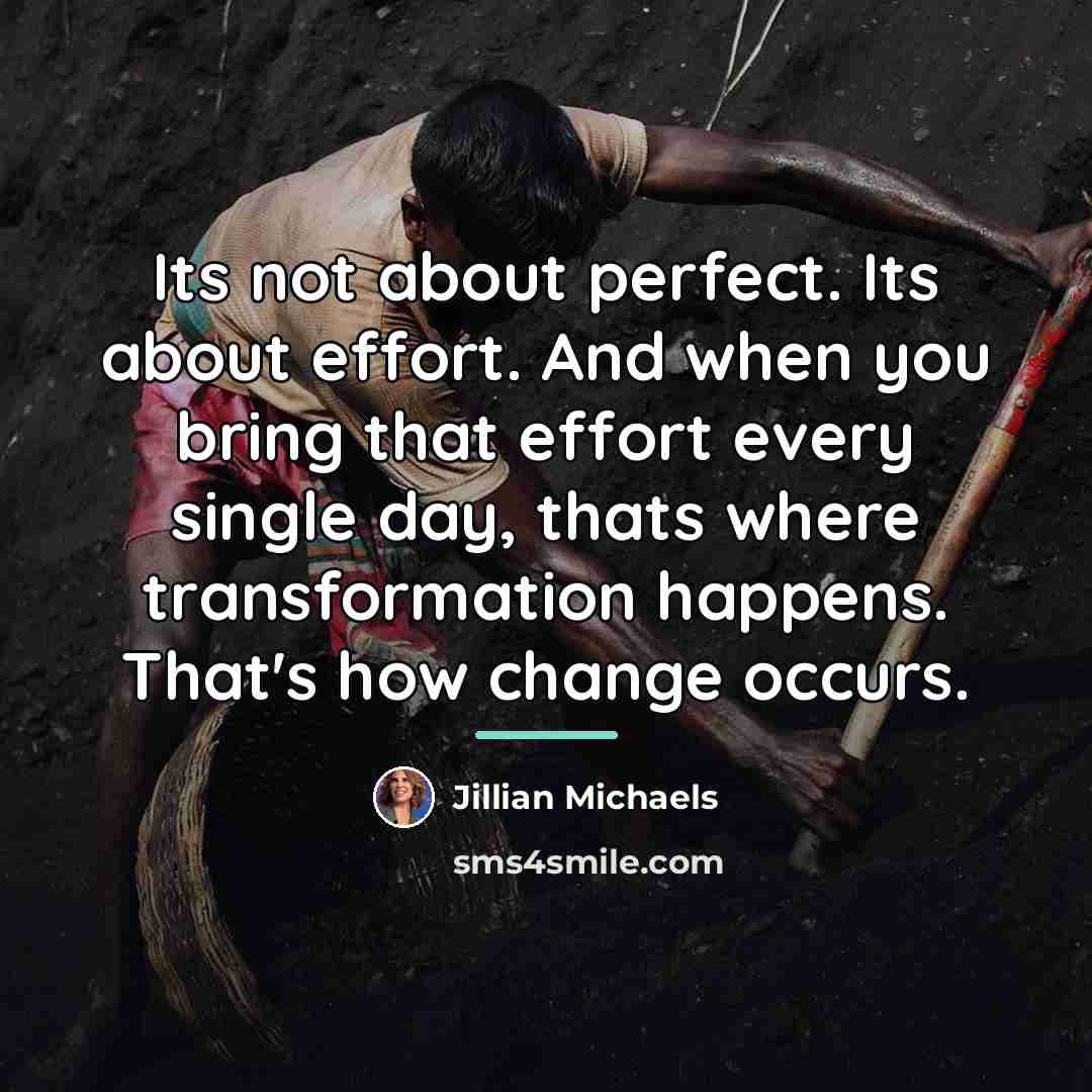 “Its not about perfect. Its about effort. And when you…” quote by Jillian Michaels