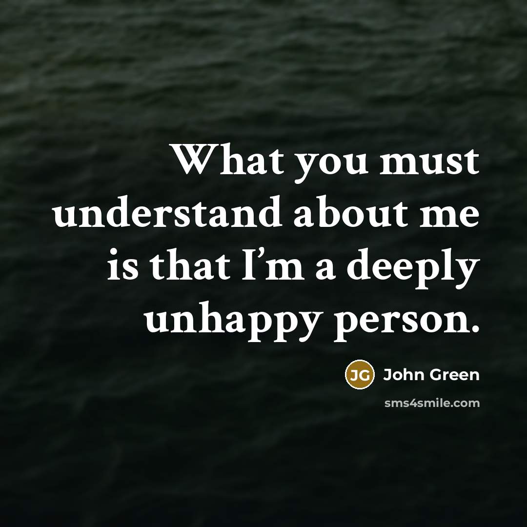 “What you must understand about me is that I’m a…” quote by John Green