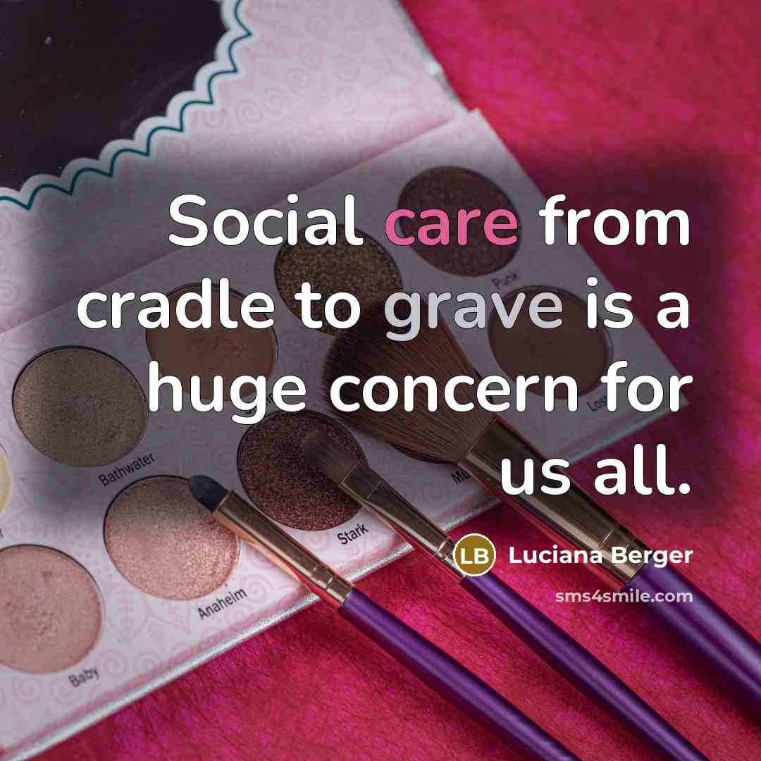 “Social care from cradle to grave is a huge concern…” quote by Luciana Berger