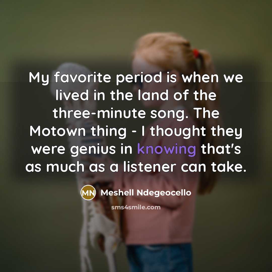 “My favorite period is when we lived in the land…” quote by Meshell Ndegeocello