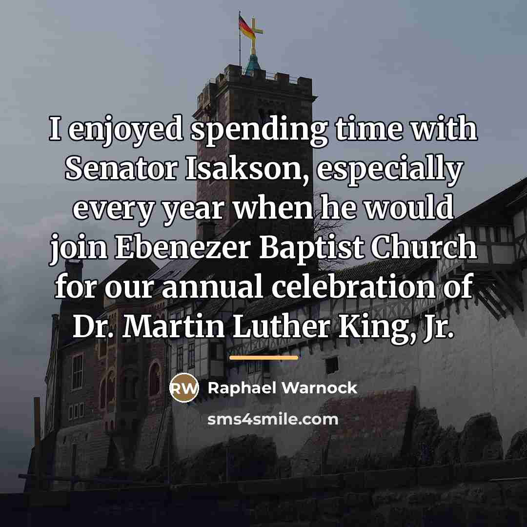 “I enjoyed spending time with Senator Isakson, especially every year…” quote by Raphael Warnock