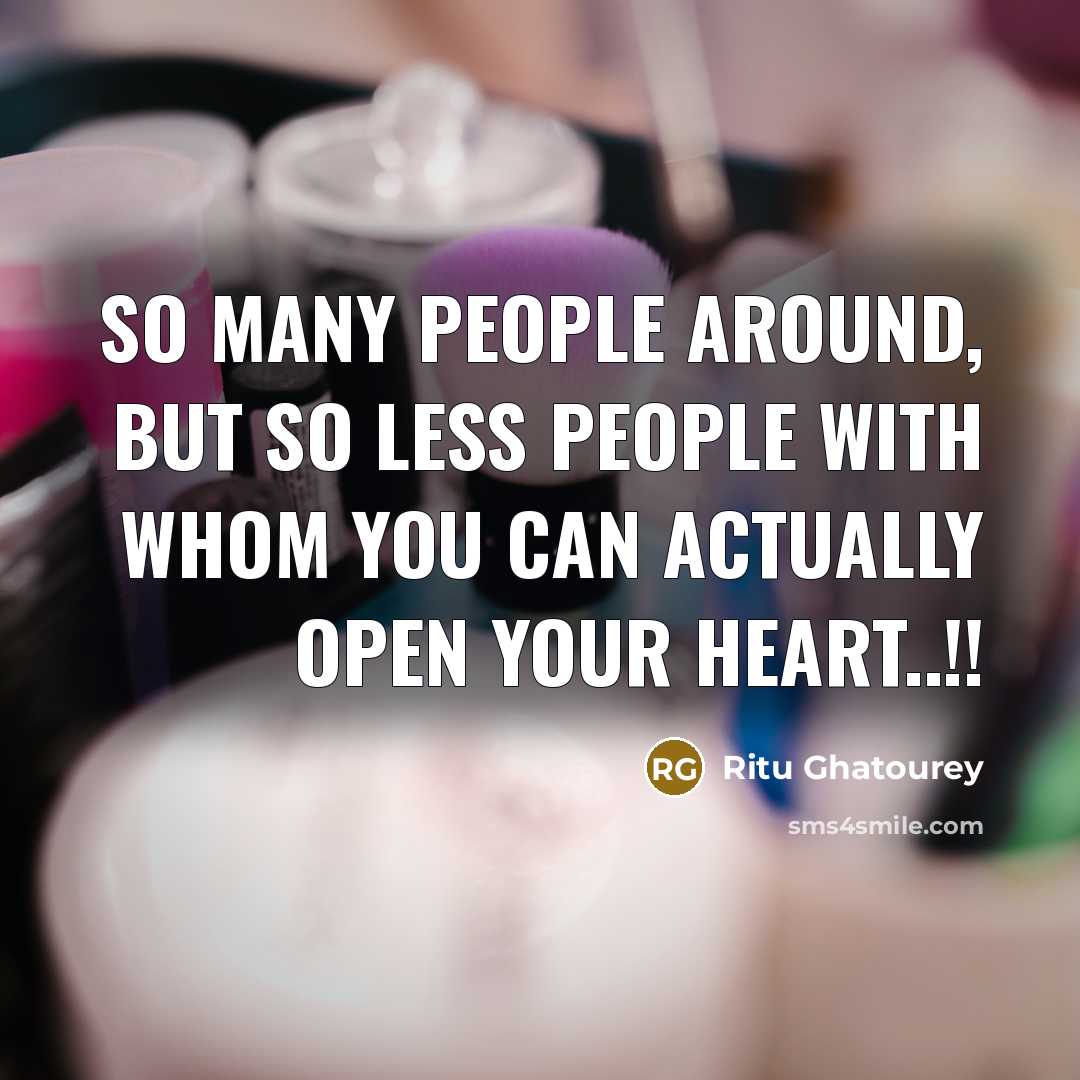 “So many people around, but so less people with whom…” quote by Ritu Ghatourey