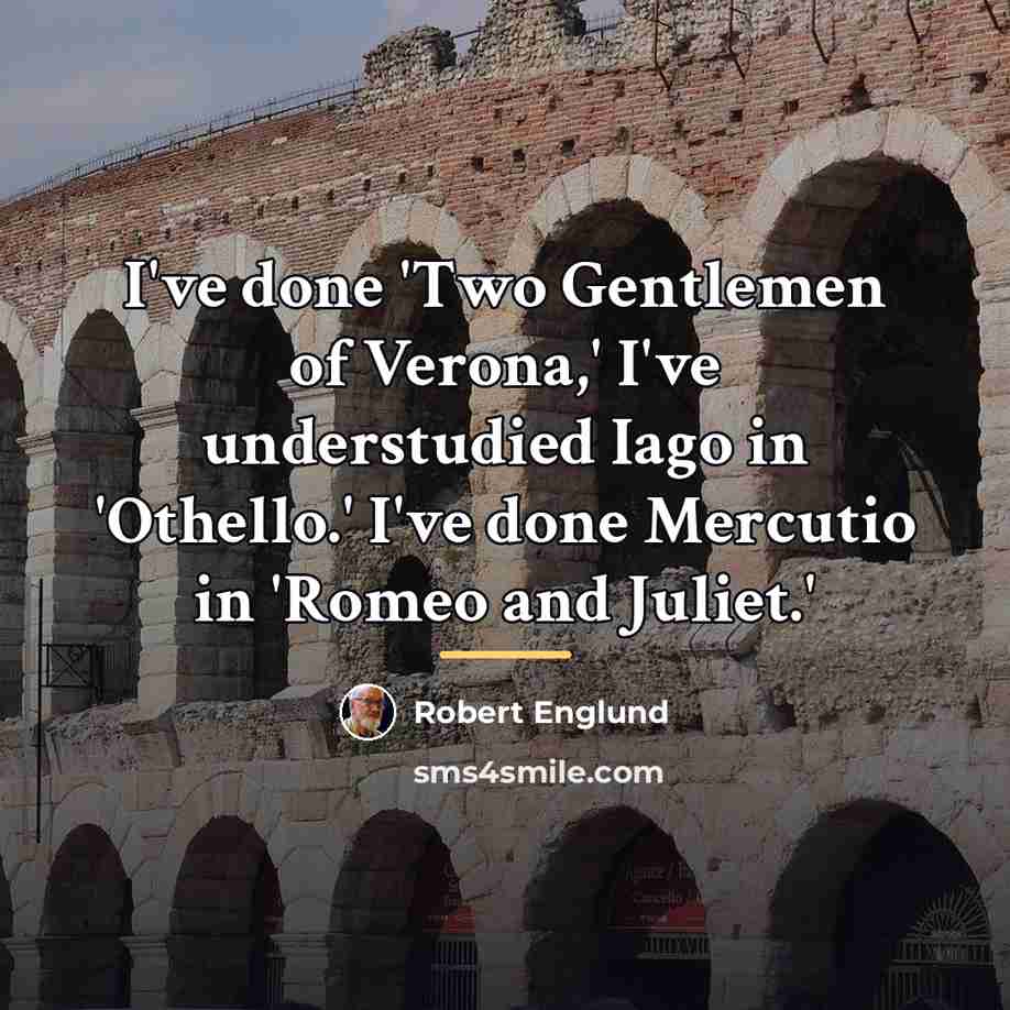 “I've done 'Two Gentlemen of Verona,' I've understudied Iago in…” quote by Robert Englund