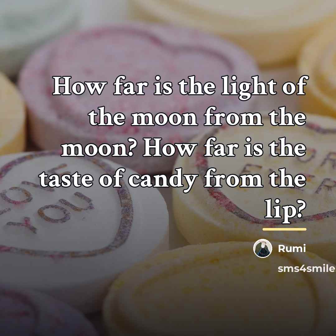 “How far is the light of the moon from the…” quote by Rumi