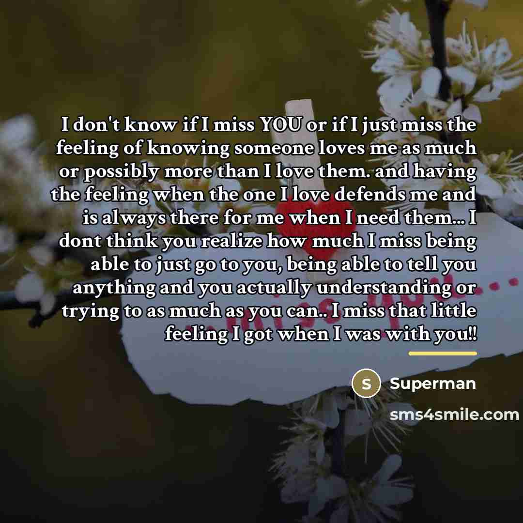 “I don't know if I miss YOU or if I…” quote by Superman