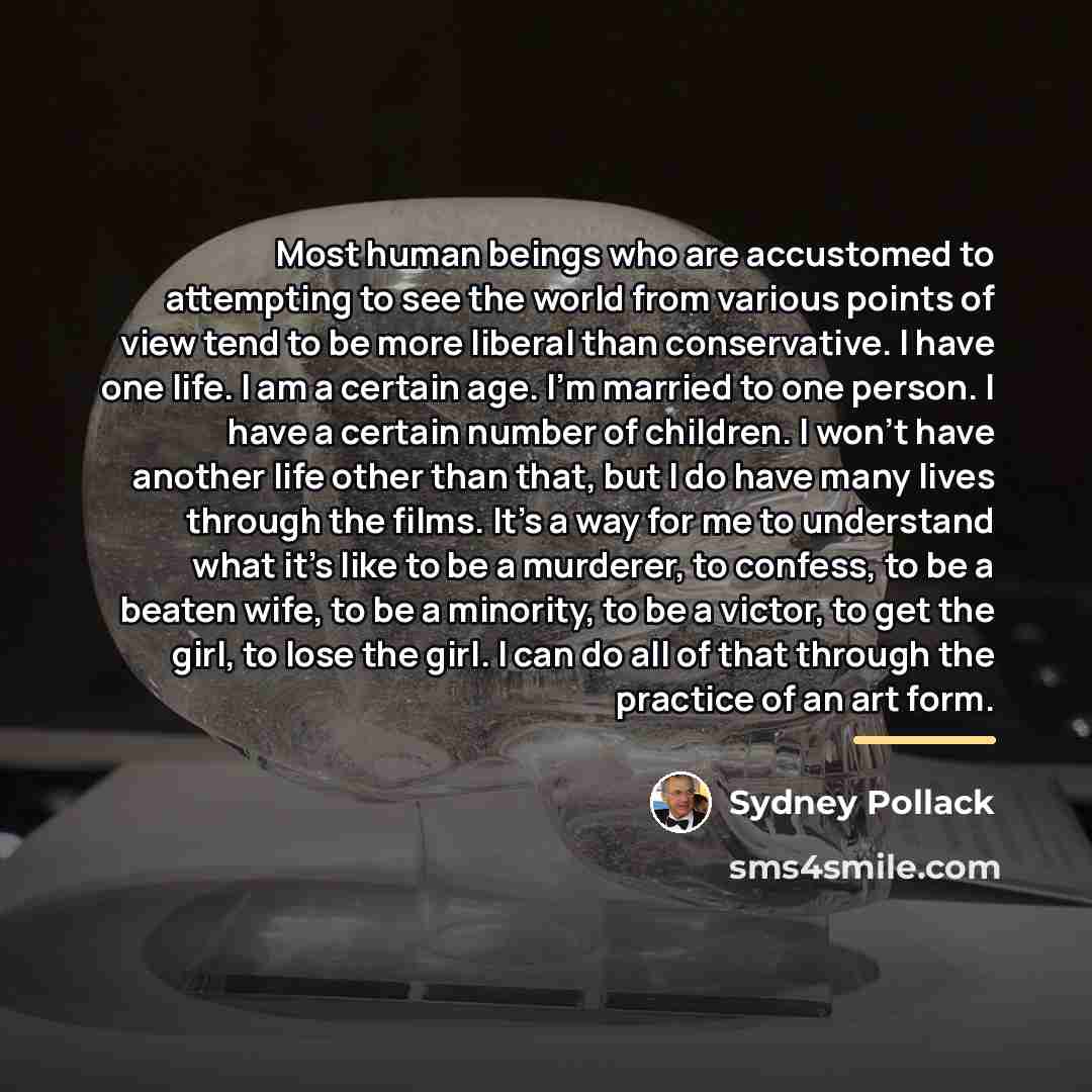 “Most human beings who are accustomed to attempting to see…” quote by Sydney Pollack