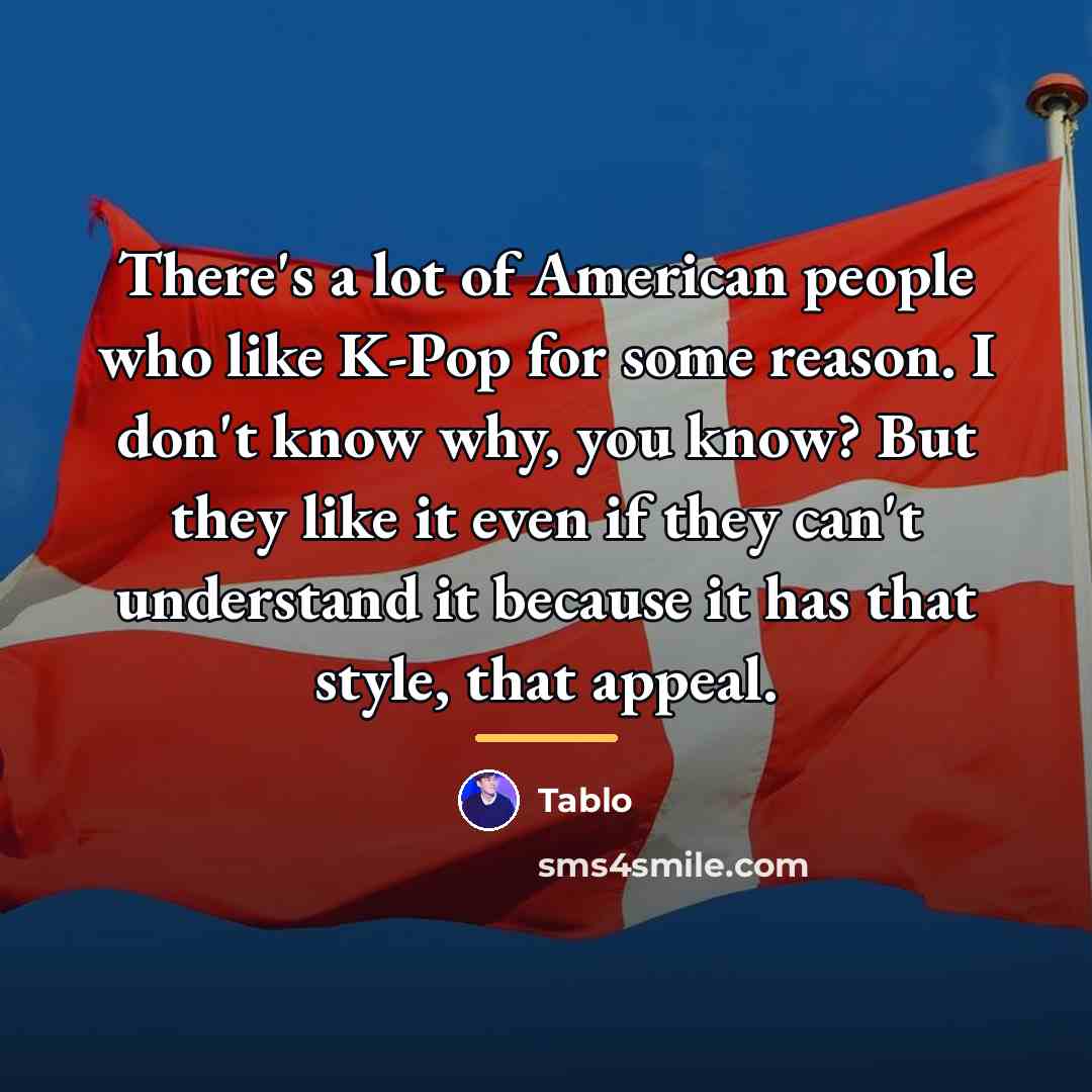 “There's a lot of American people who like K-Pop for…” quote by Tablo