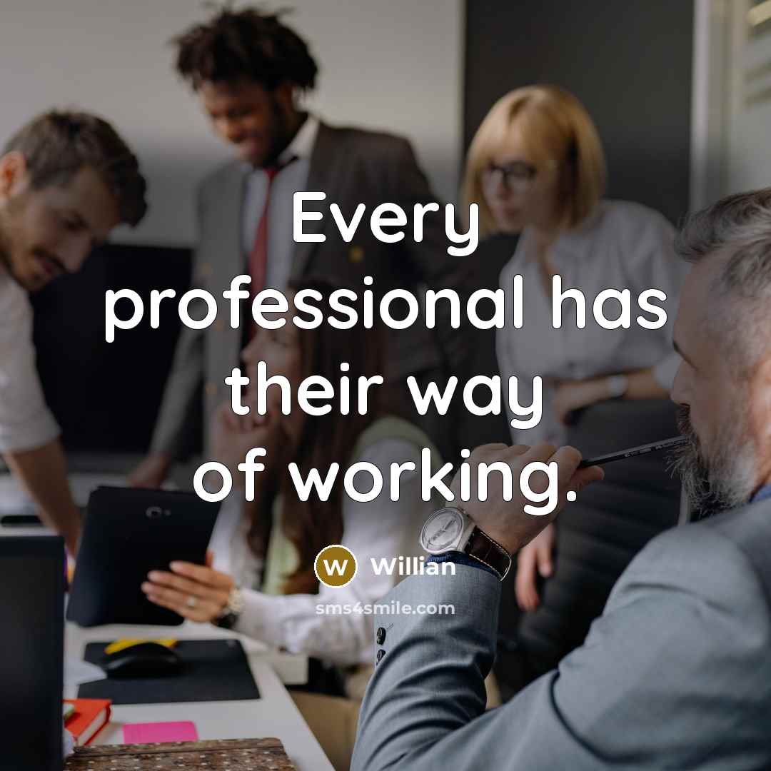 “Every professional has their way of working.…” quote by Willian