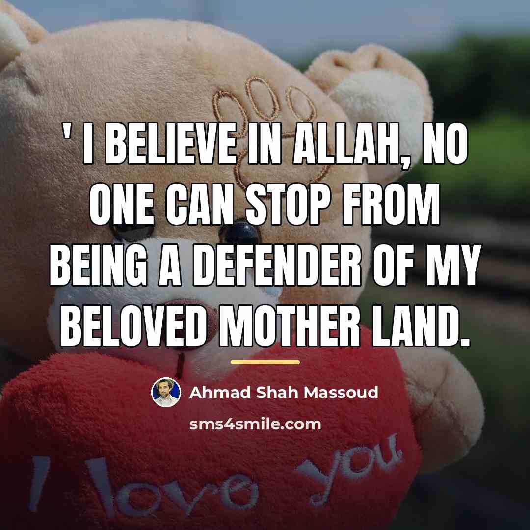 “' I believe in Allah, No one Can Stop from…” quote by Ahmad Shah Massoud