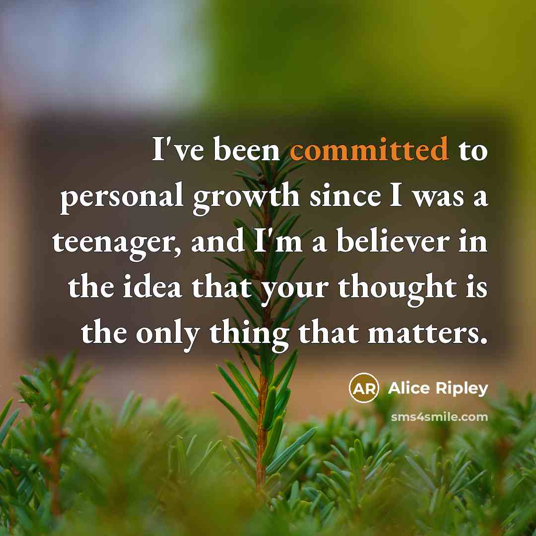 “I've been committed to personal growth since I was a…” quote by Alice Ripley