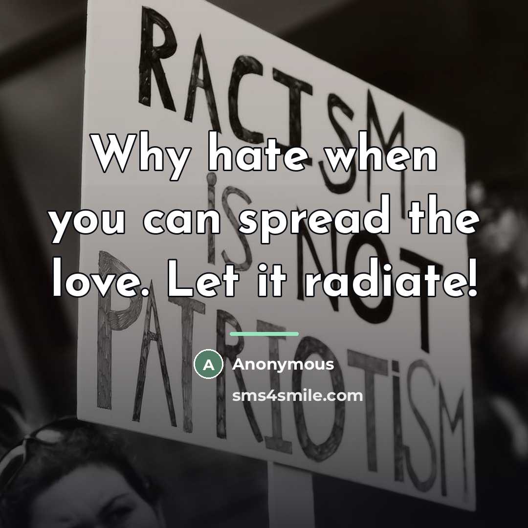 “Why hate when you can spread the love. Let it…” quote by Anonymous