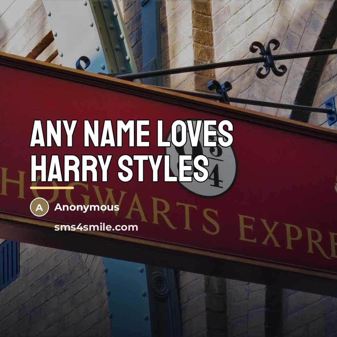“ANY NAME LOVES HARRY STYLES…” quote by Anonymous