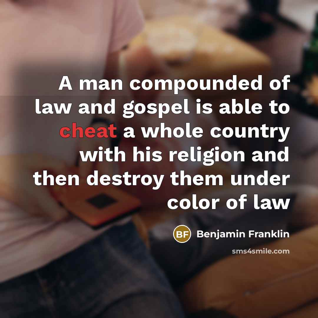 “A man compounded of law and gospel is able to…” quote by Benjamin Franklin