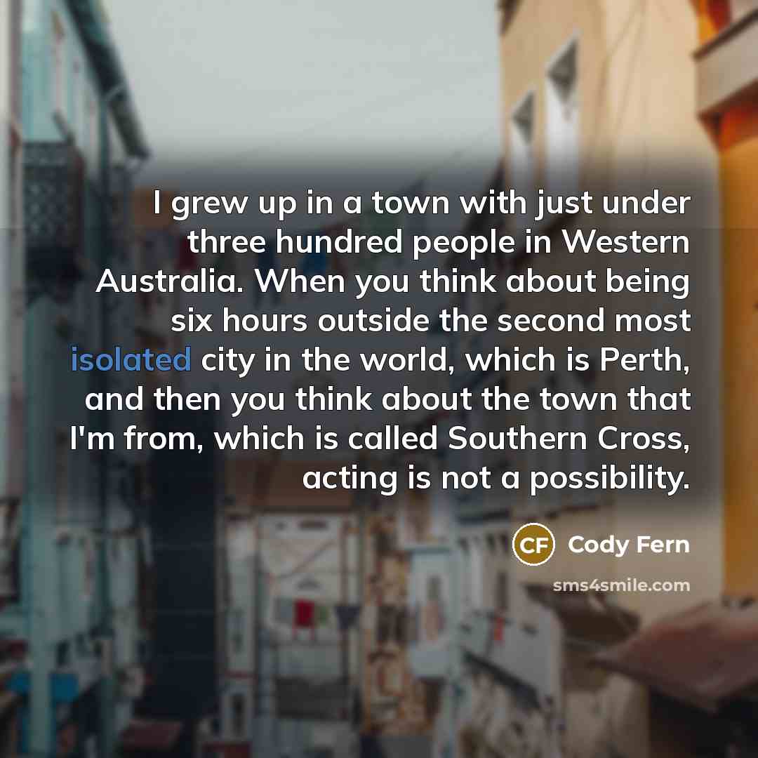 “I grew up in a town with just under three…” quote by Cody Fern