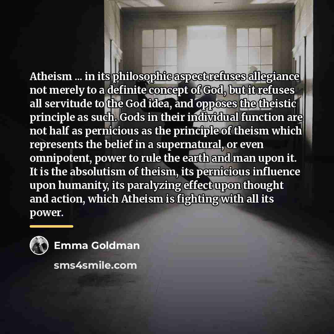 “Atheism ... in its philosophic aspect refuses allegiance not merely…” quote by Emma Goldman