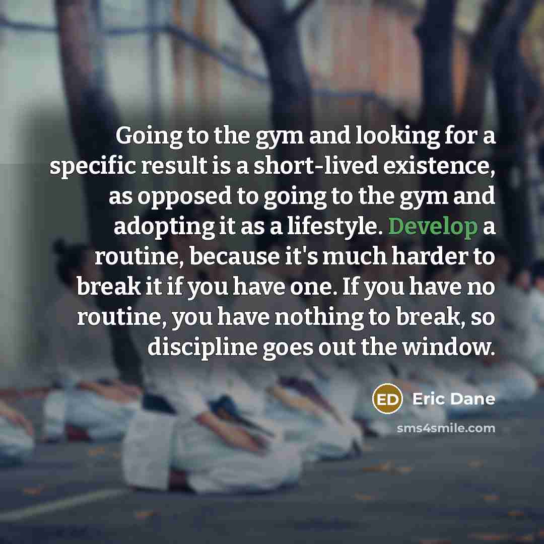 “Going to the gym and looking for a specific result…” quote by Eric Dane