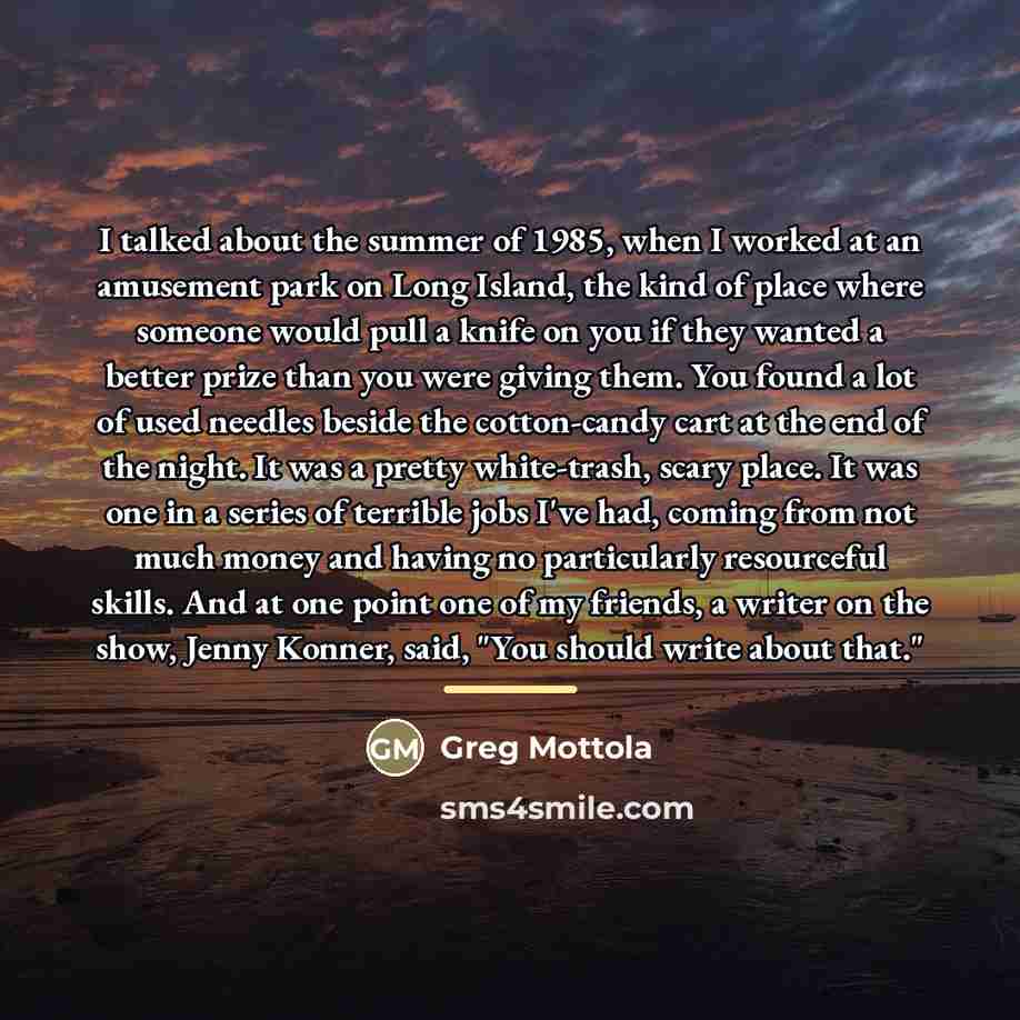 “I talked about the summer of 1985, when I worked…” quote by Greg Mottola