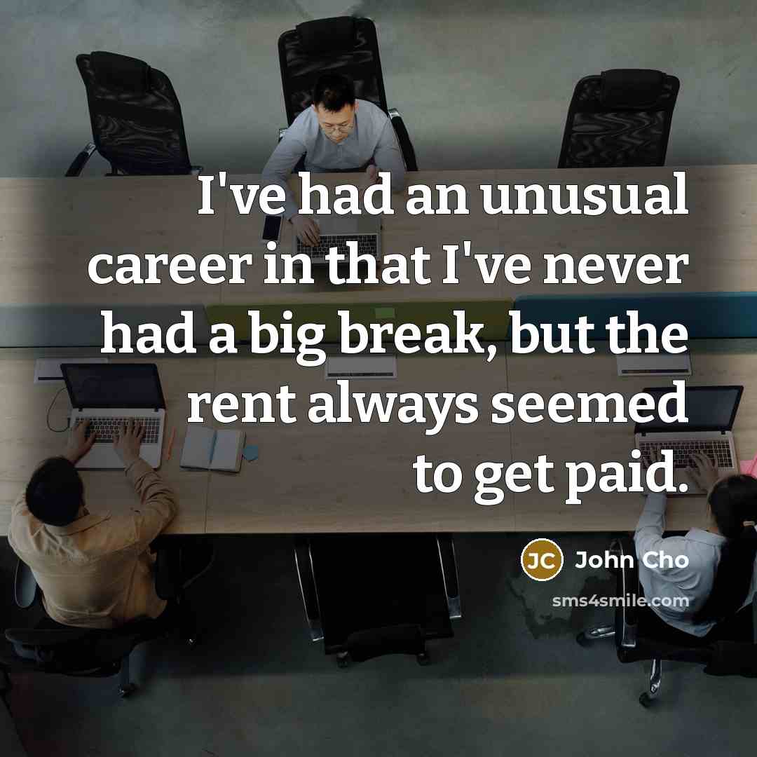 “I've had an unusual career in that I've never had…” quote by John Cho