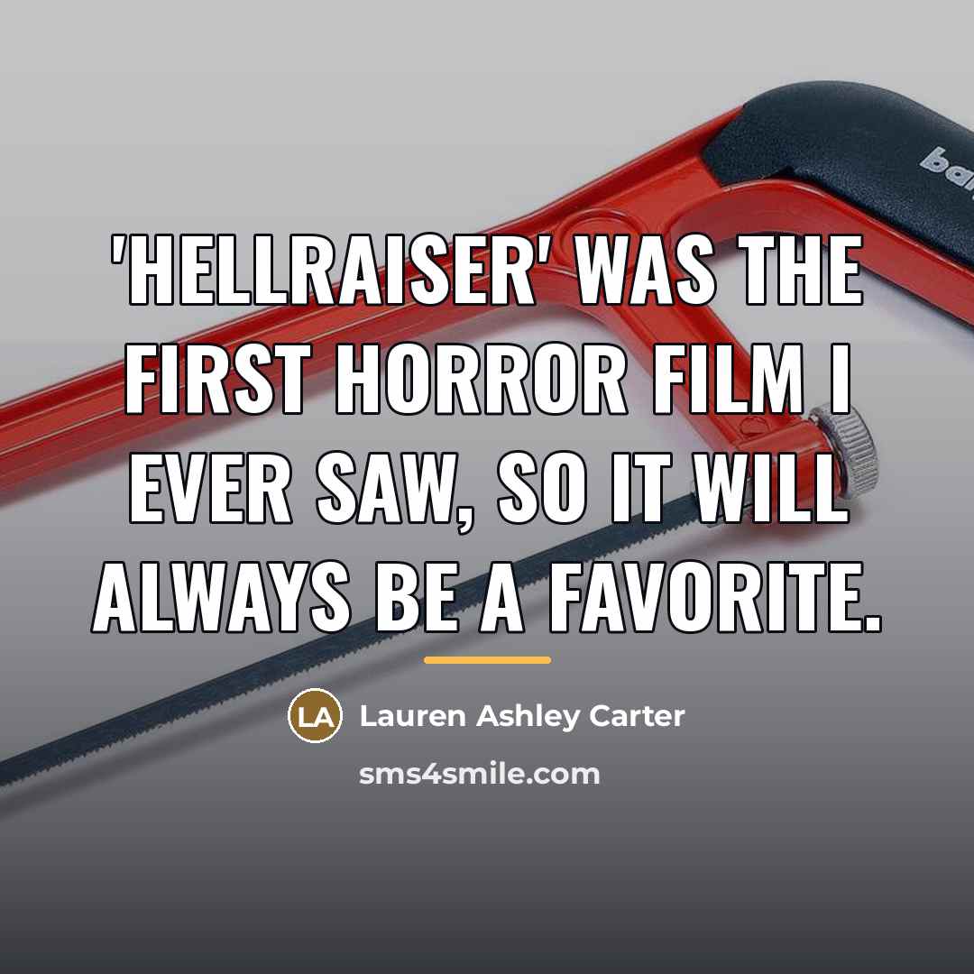 “'Hellraiser' was the first horror film I ever saw, so…” quote by Lauren Ashley Carter