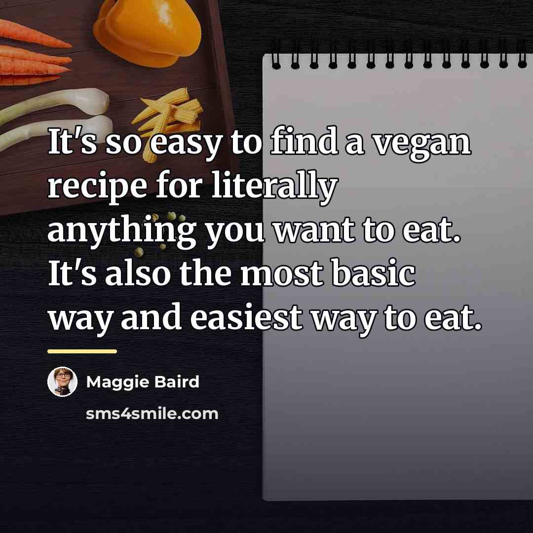“It's so easy to find a vegan recipe for literally…” quote by Maggie Baird