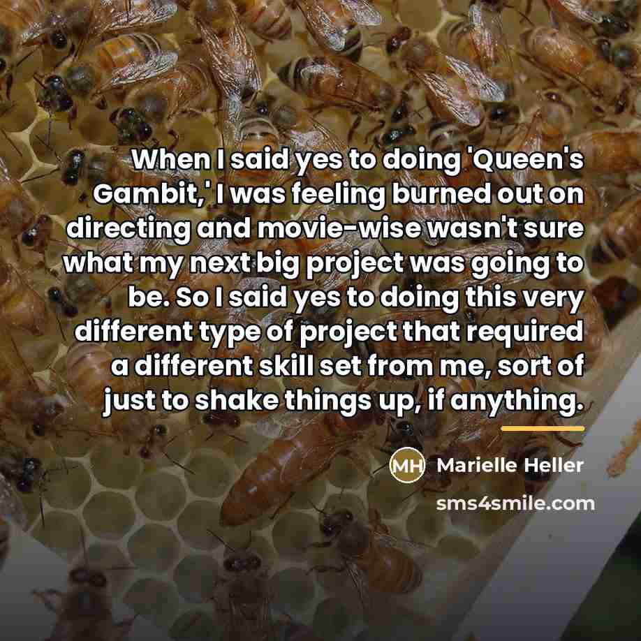 “When I said yes to doing 'Queen's Gambit,' I was…” quote by Marielle Heller