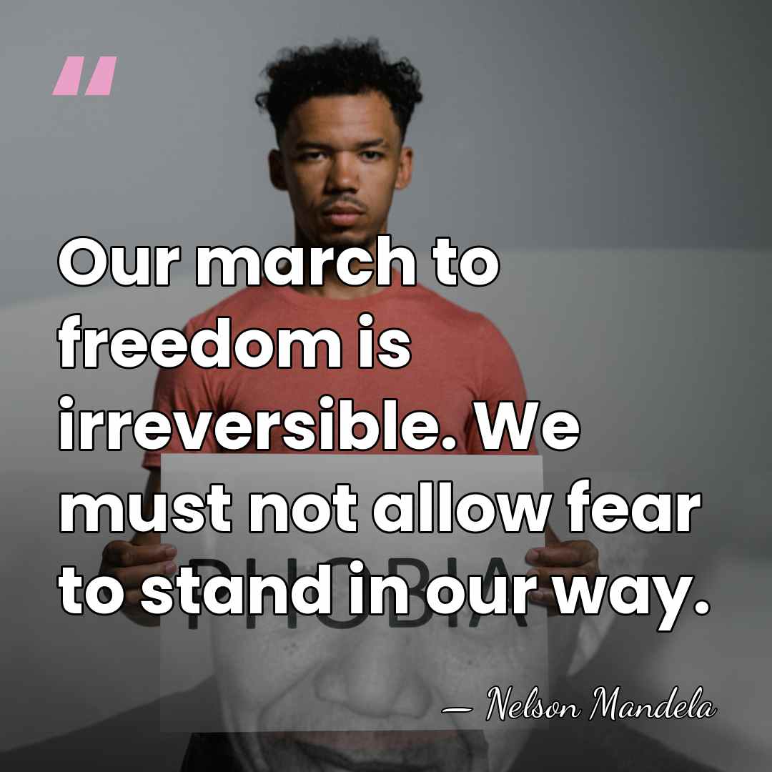 Our march to freedom is irreversible. We must not allow fear to&hellip; - Nelson Mandela