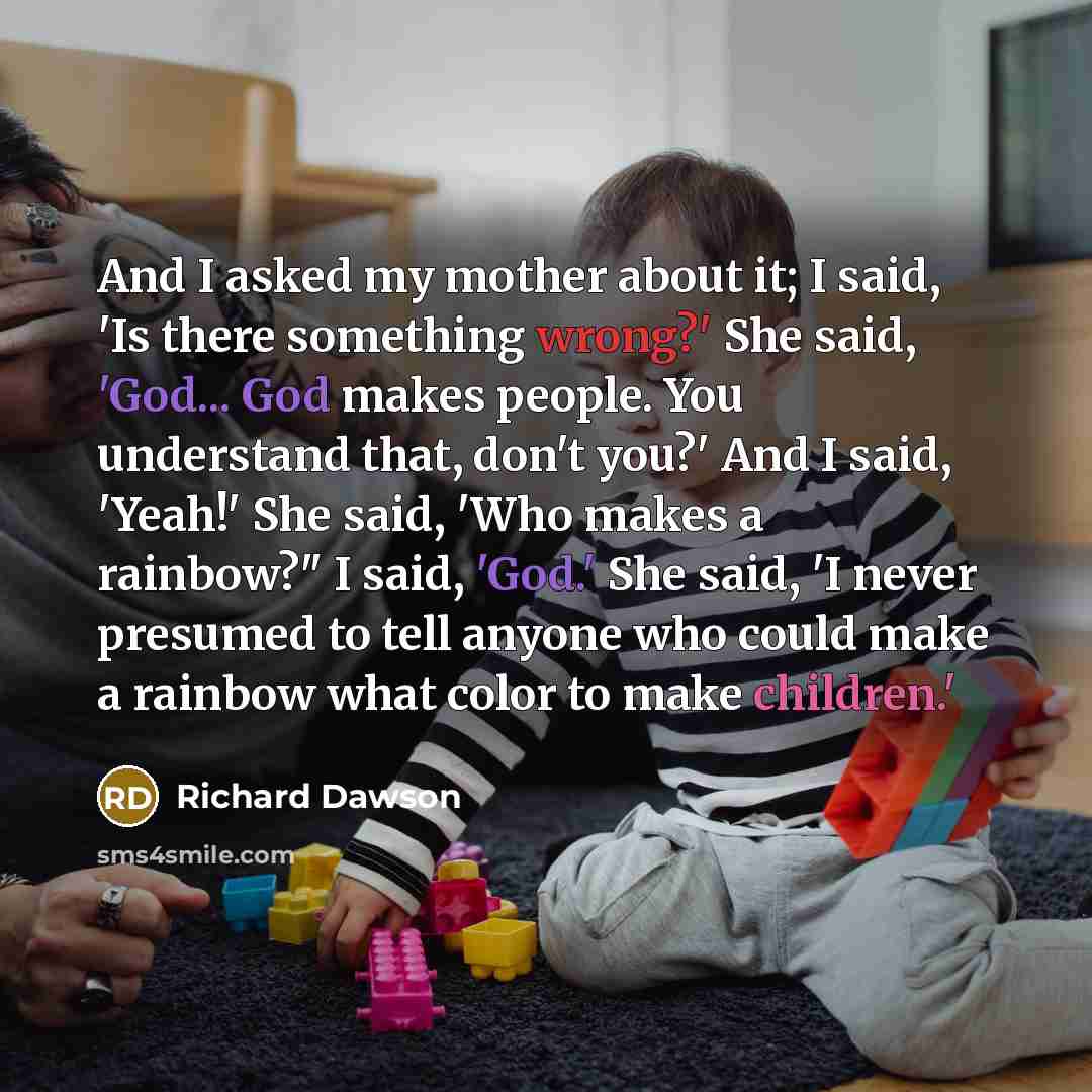 “And I asked my mother about it; I said, 'Is…” quote by Richard Dawson