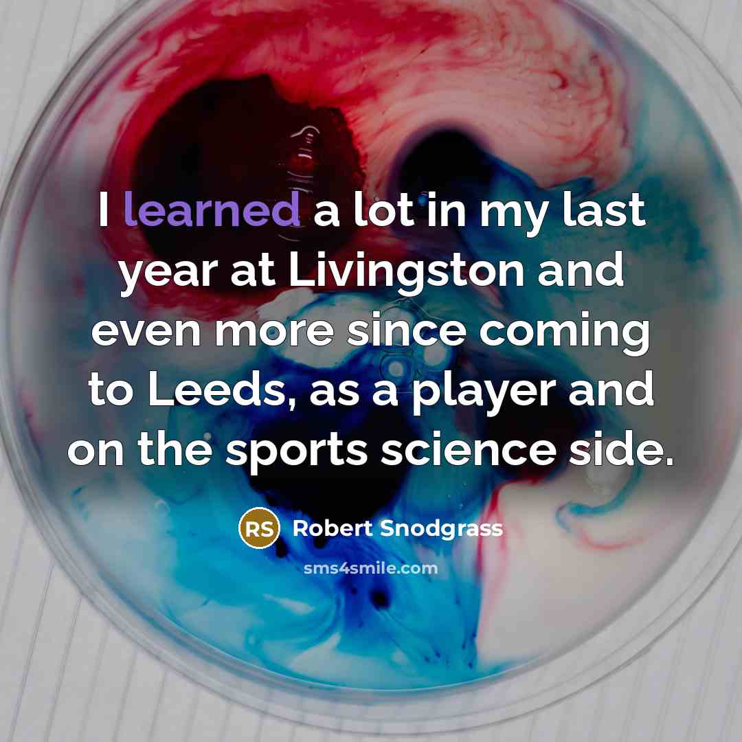 “I learned a lot in my last year at Livingston…” quote by Robert Snodgrass