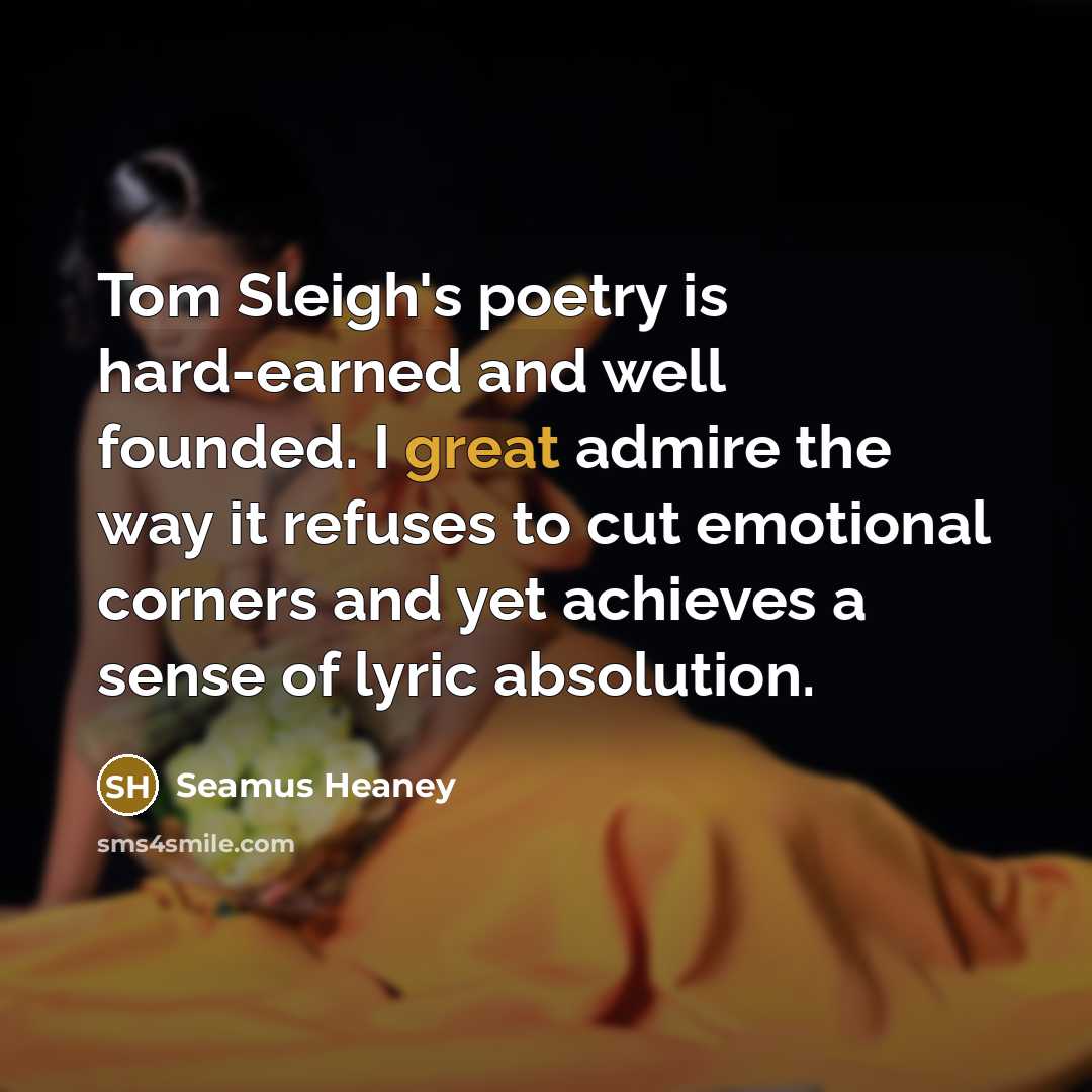 “Tom Sleigh's poetry is hard-earned and well founded. I great…” quote by Seamus Heaney