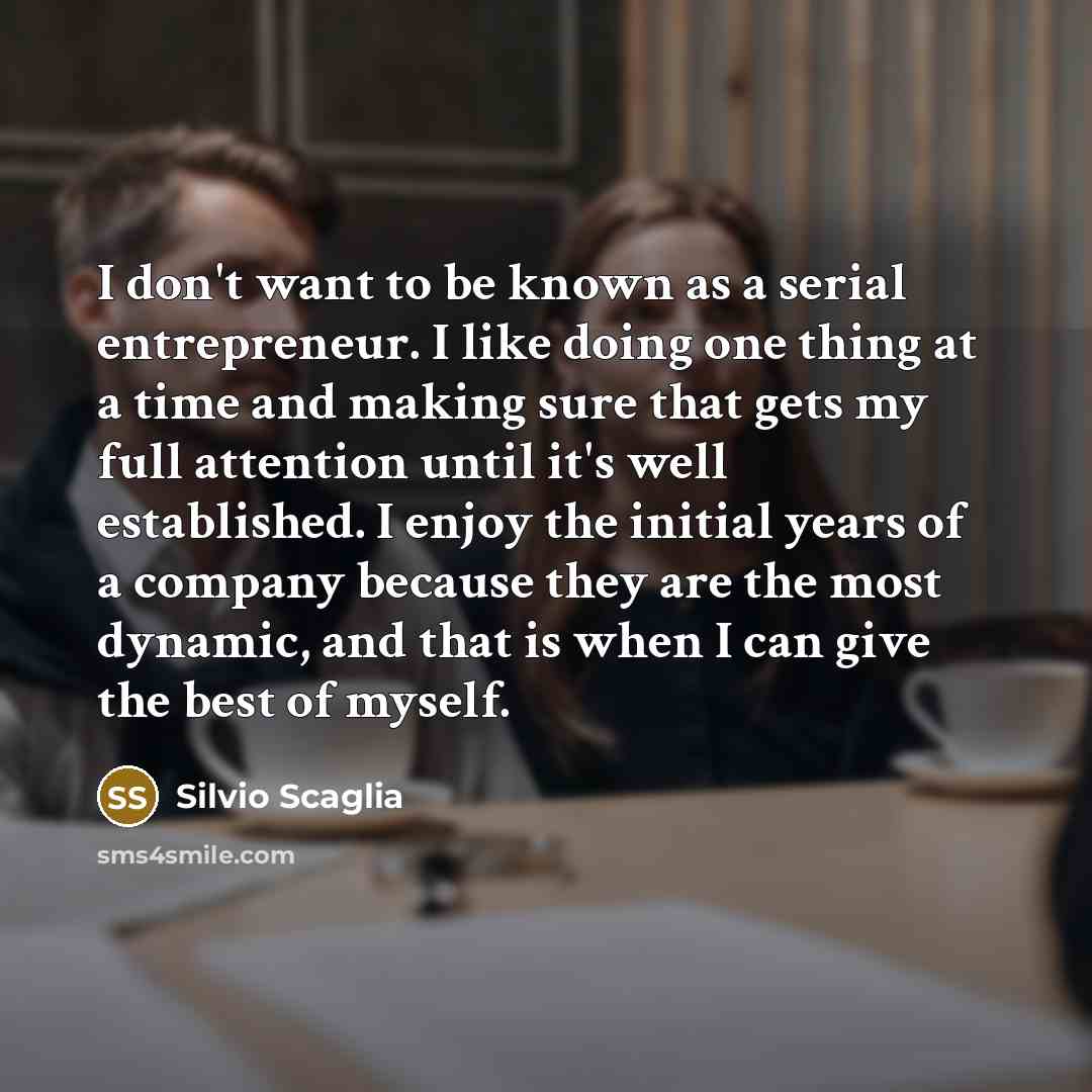 “I don't want to be known as a serial entrepreneur.…” quote by Silvio Scaglia