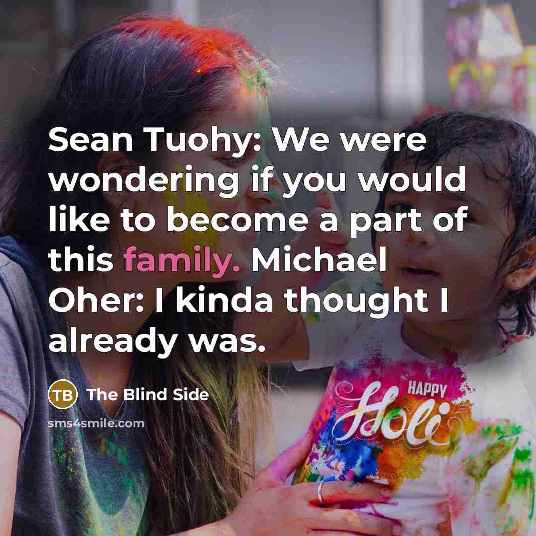 “Sean Tuohy: We were wondering if you would like to…” quote by The Blind Side