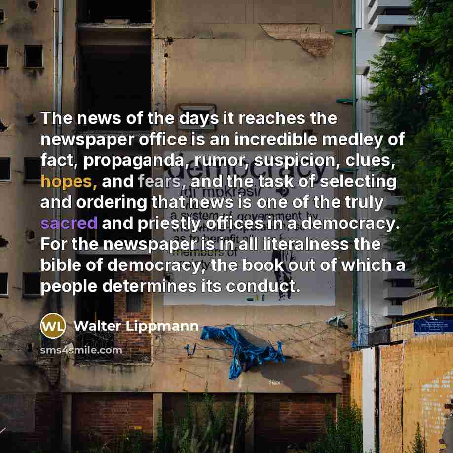 “The news of the days it reaches the newspaper office…” quote by Walter Lippmann