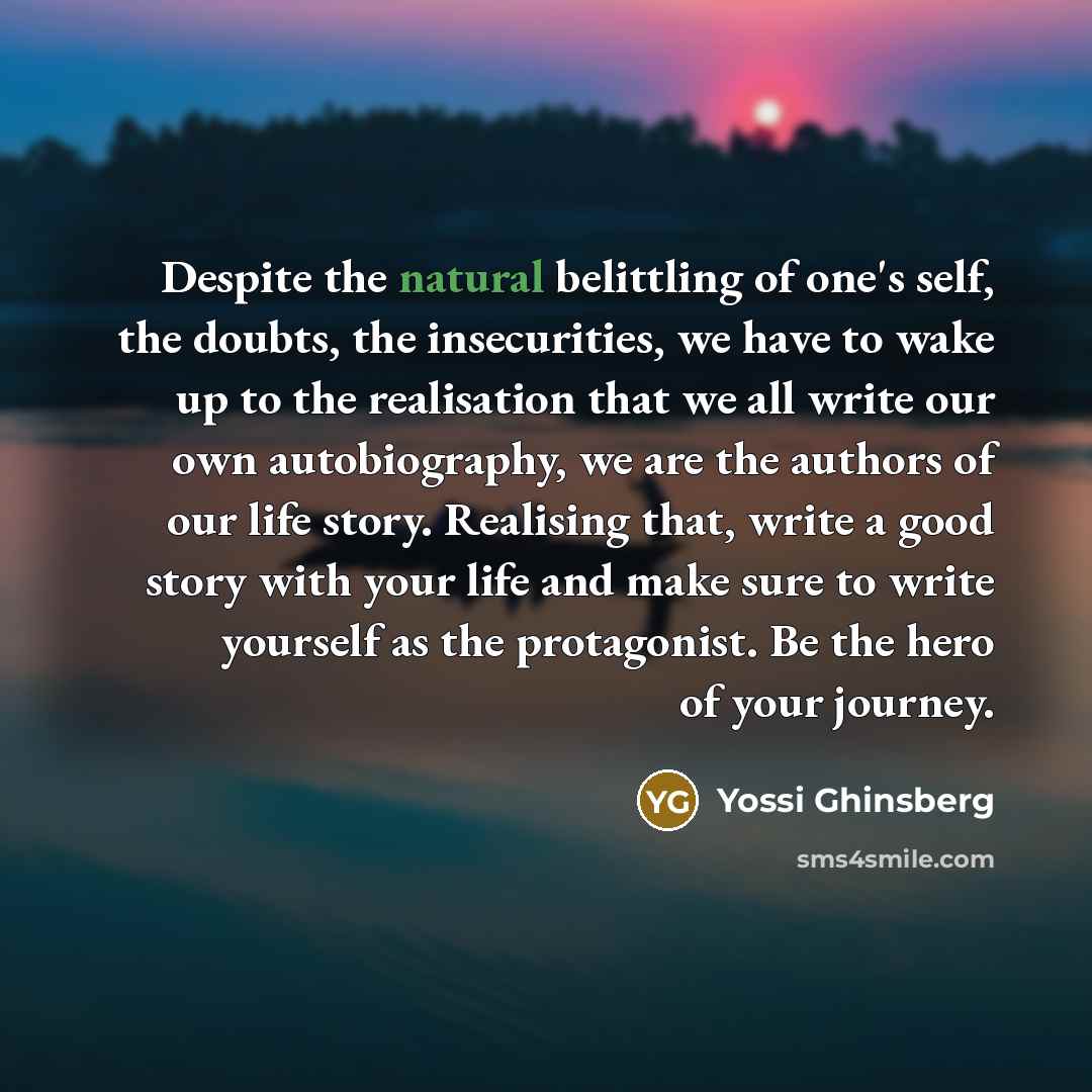 “Despite the natural belittling of one's self, the doubts, the…” quote by Yossi Ghinsberg