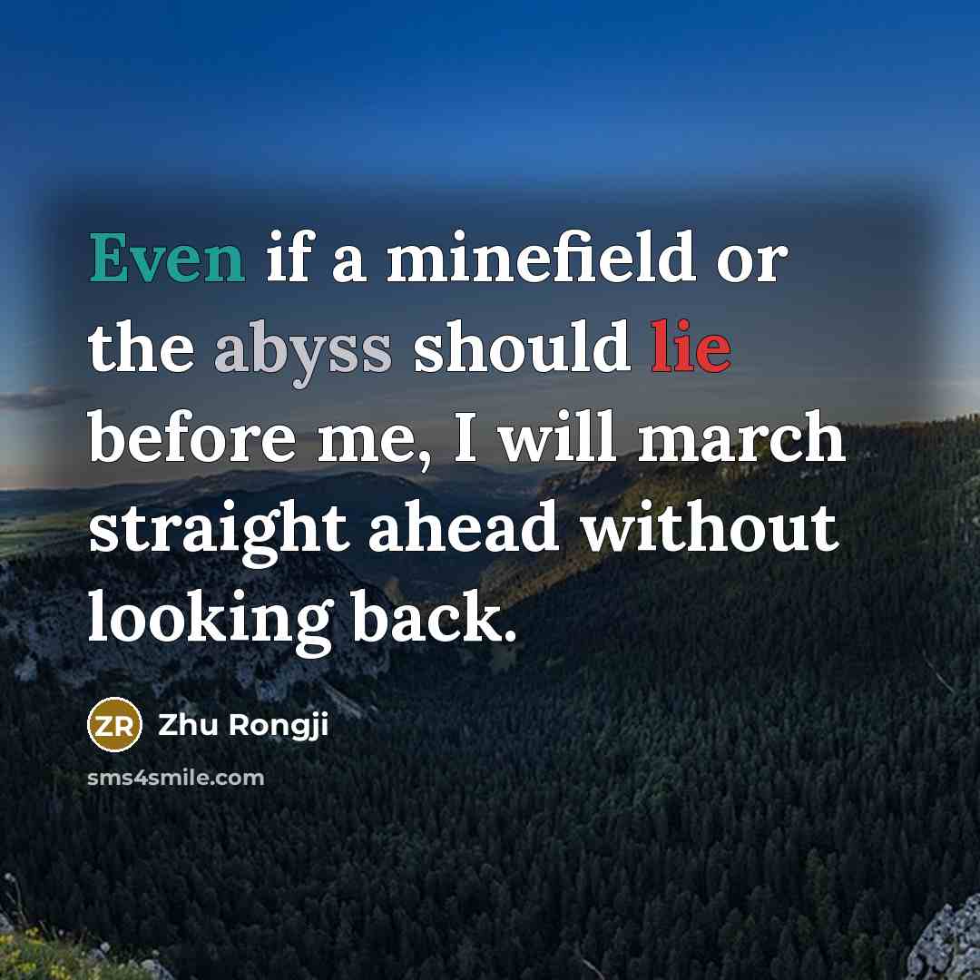 “Even if a minefield or the abyss should lie before…” quote by Zhu Rongji