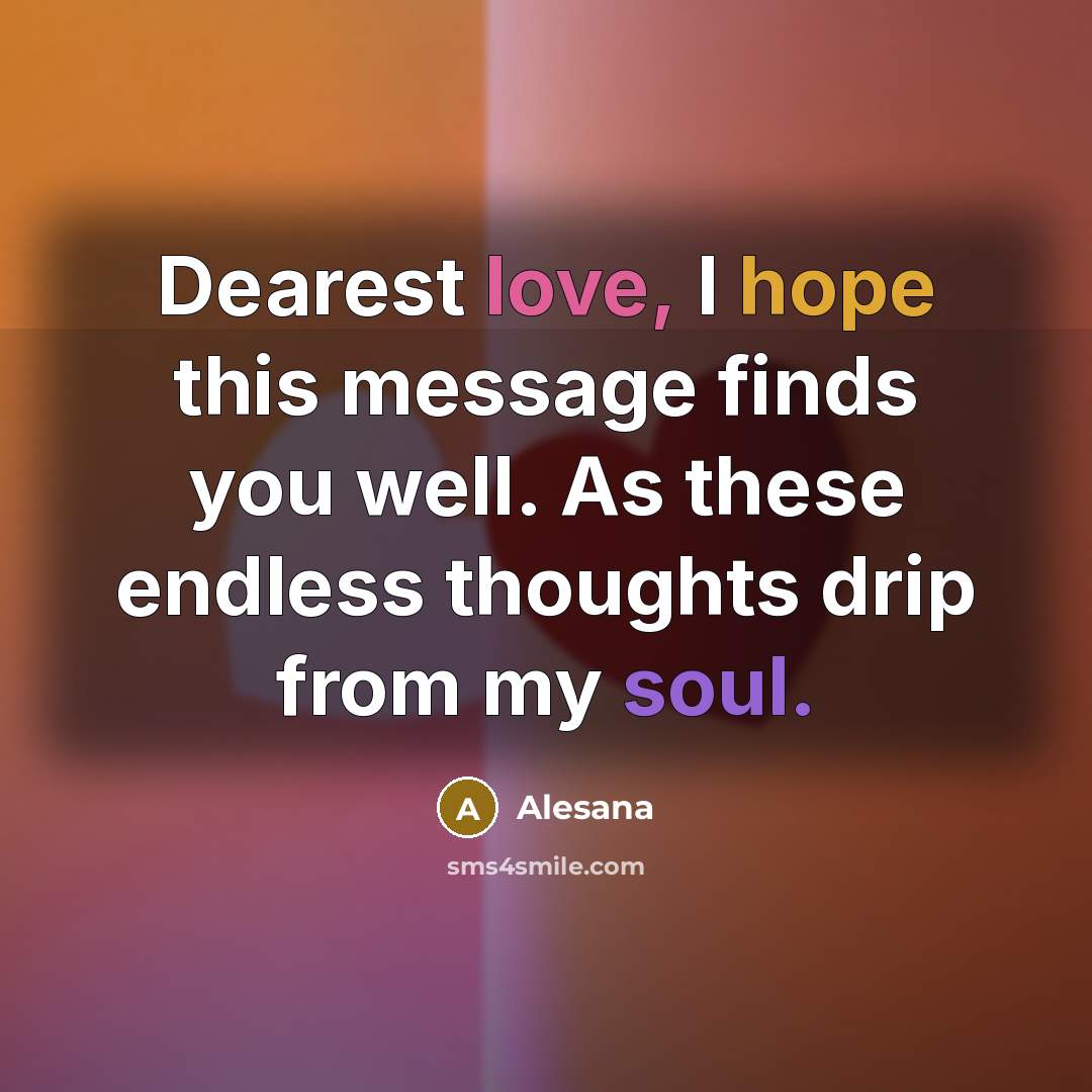 “Dearest love, I hope this message finds you well. As…” quote by Alesana