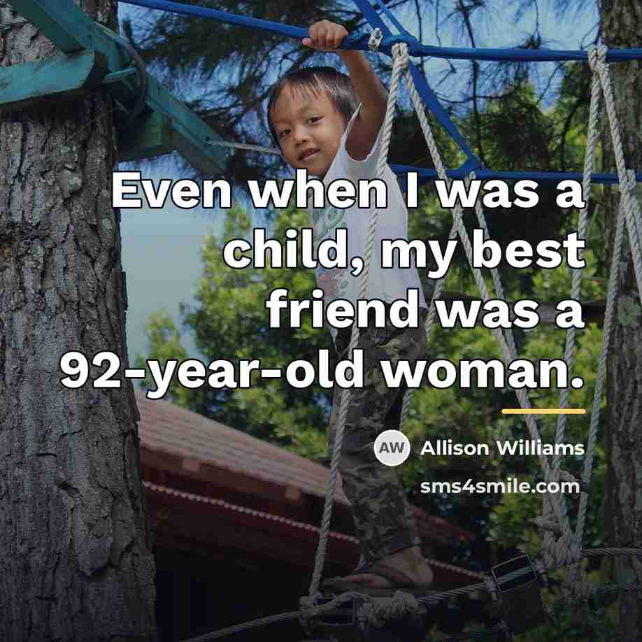 “Even when I was a child, my best friend was…” quote by Allison Williams
