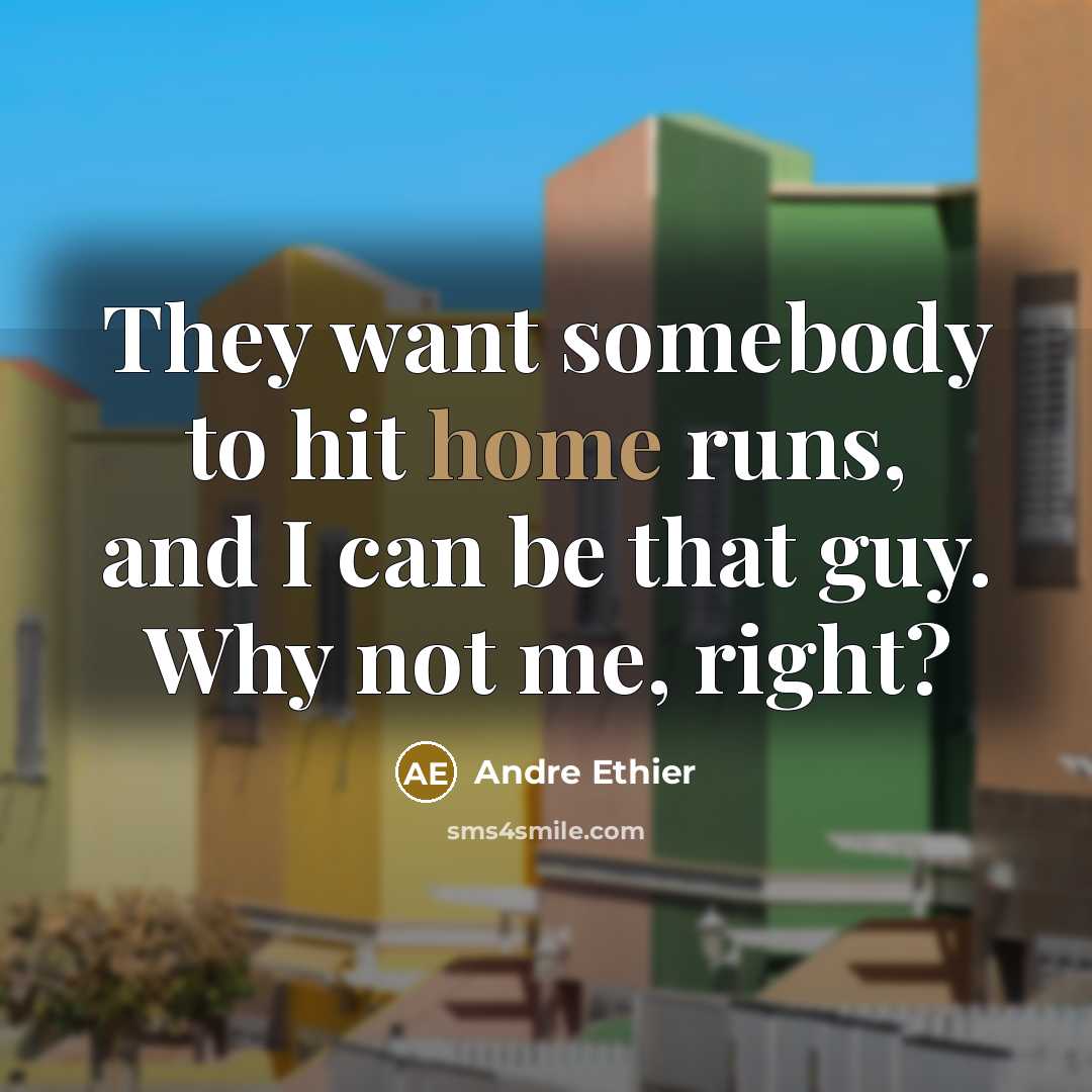 “They want somebody to hit home runs, and I can…” quote by Andre Ethier