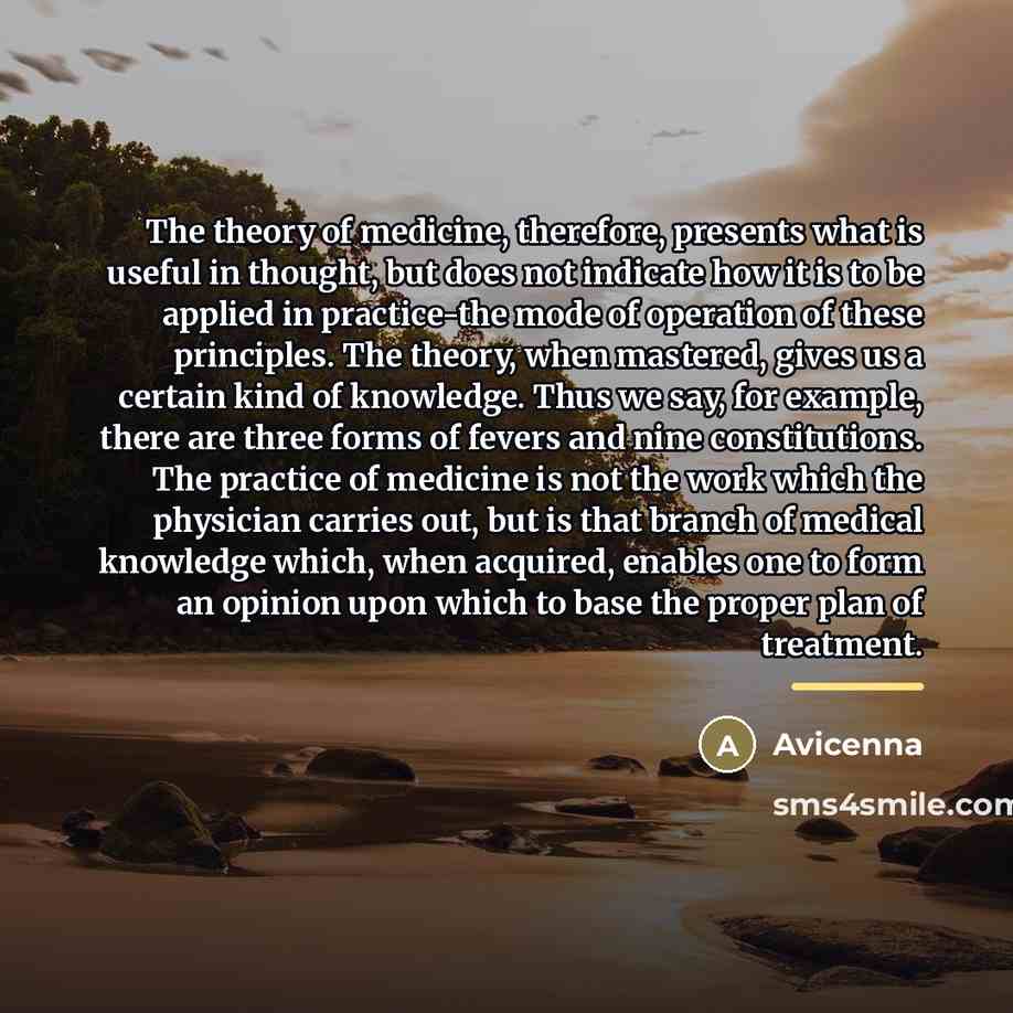 “The theory of medicine, therefore, presents what is useful in…” quote by Avicenna