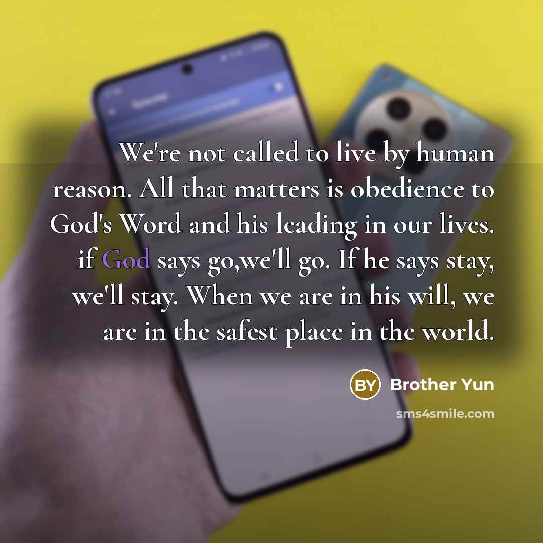 “We're not called to live by human reason. All that…” quote by Brother Yun