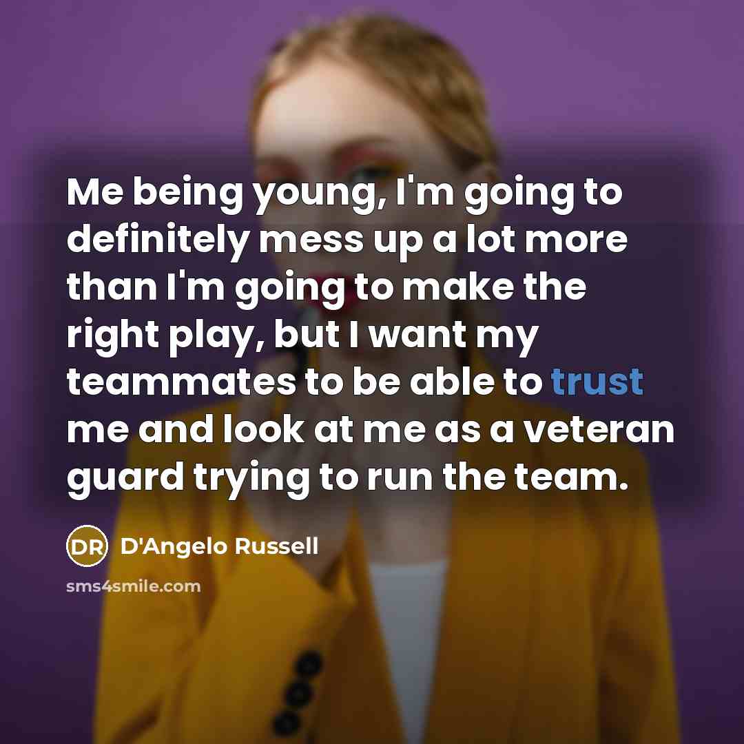 “Me being young, I'm going to definitely mess up a…” quote by D'Angelo Russell