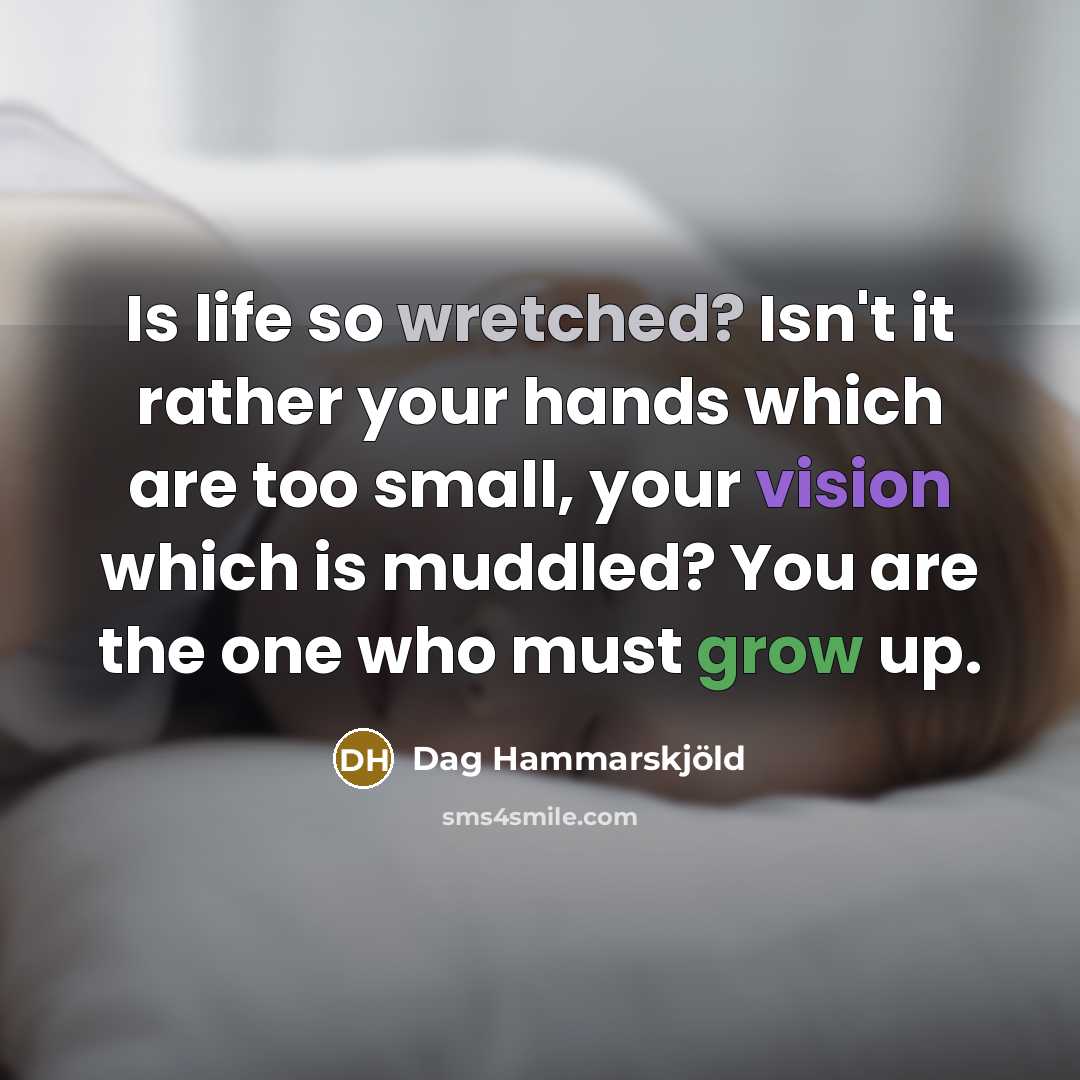“Is life so wretched? Isn't it rather your hands which…” quote by Dag Hammarskjold